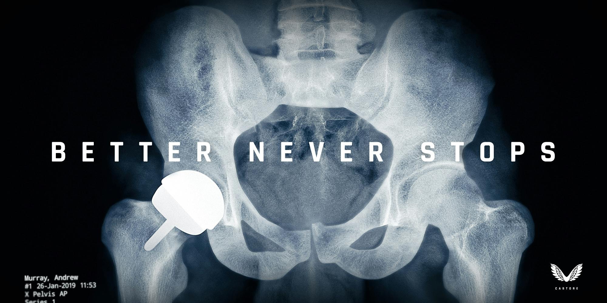 An X-ray image of Andy Murray's pelvis with the text "Better never stops" displayed across the centre.